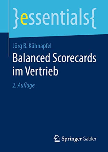 Beispielbild fr Balanced Scorecards im Vertrieb (essentials) (German Edition) zum Verkauf von Lucky's Textbooks