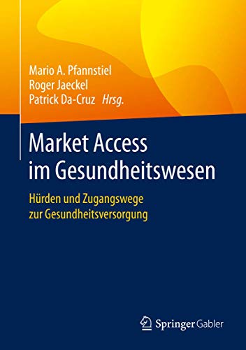 Stock image for Market Access im Gesundheitswesen: Hrden und Zugangswege zur Gesundheitsversorgung (German Edition) for sale by Books Unplugged