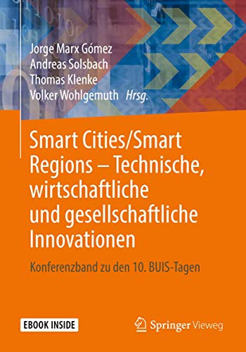 Stock image for Smart Cities/Smart Regions   Technische, wirtschaftliche und gesellschaftliche Innovationen: Konferenzband zu den 10. BUIS-Tagen for sale by Revaluation Books