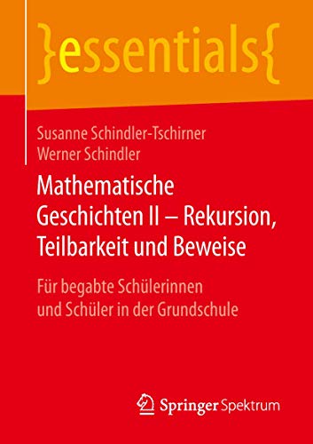 Stock image for Mathematische Geschichten II - Rekursion, Teilbarkeit Und Beweise for sale by Blackwell's