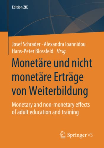Stock image for Monetre und nicht monetre Ertrge von Weiterbildung: Monetary and non-monetary effects of adult education and training (Edition ZfE, Band 7) for sale by medimops