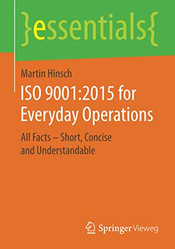 Beispielbild fr ISO 9001:2015 for Everyday Operations : All Facts - Short, Concise and Understandable zum Verkauf von Chiron Media