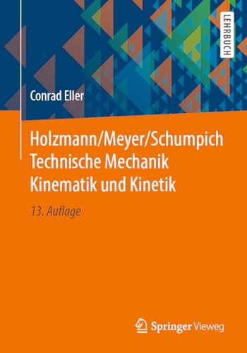 Stock image for Holzmann/Meyer/schumpich Technische Mechanik Kinematik Und Kinetik for sale by Revaluation Books