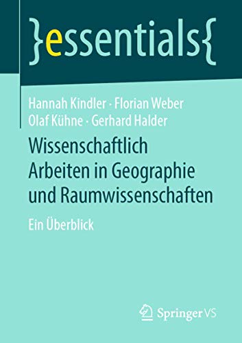 Imagen de archivo de Wissenschaftlich Arbeiten in Geographie Und Raumwissenschaften: Ein berblick a la venta por Revaluation Books