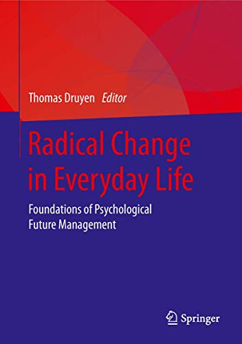 Stock image for Radical Change in Everyday Life: Foundations of Psychological Future Management for sale by ThriftBooks-Dallas