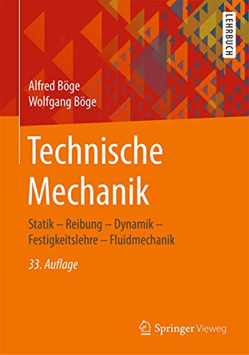 Stock image for Technische Mechanik: Statik ? Reibung ? Dynamik ? Festigkeitslehre ? Fluidmechanik for sale by medimops