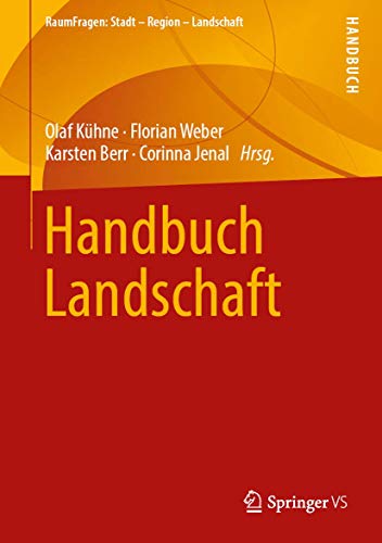 Stock image for Handbuch Landschaft (RaumFragen: Stadt   Region   Landschaft) (German Edition) for sale by Mispah books