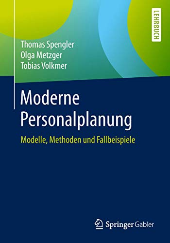 9783658259341: Moderne Personalplanung: Modelle, Methoden und Fallbeispiele