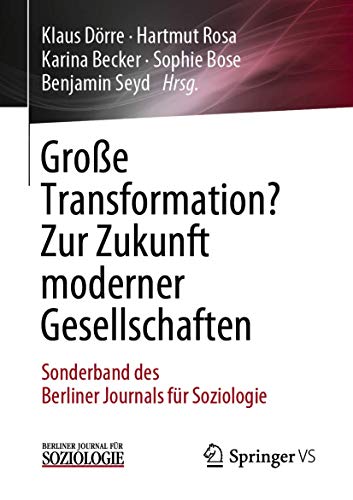 Beispielbild fr Groe Transformation? Zur Zukunft moderner Gesellschaften : Sonderband des Berliner Journals fr Soziologie zum Verkauf von Blackwell's