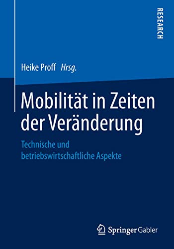 Beispielbild fr Mobilitt in Zeiten der Vernderung. Technische und betriebswirtschaftliche Aspekte. zum Verkauf von Gast & Hoyer GmbH