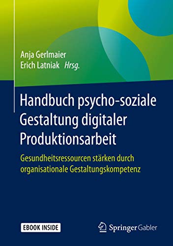 Stock image for Handbuch Psycho-Soziale Gestaltung Digitaler Produktionsarbeit for sale by Blackwell's