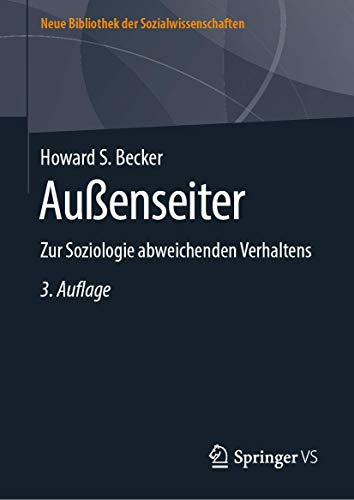 Außenseiter: Zur Soziologie abweichenden Verhaltens (Neue Bibliothek der Sozialwissenschaften) (German Edition) - Becker, Howard S.