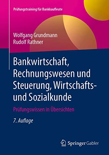 Stock image for Bankwirtschaft, Rechnungswesen Und Steuerung, Wirtschafts Und Sozialkunde: Prfungswissen in bersichten for sale by Revaluation Books