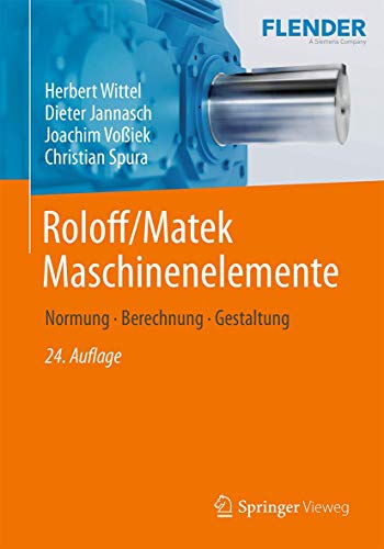 Roloff/Matek Maschinenelemente: Normung, Berechnung, Gestaltung - Wittel, Herbert, Jannasch, Dieter