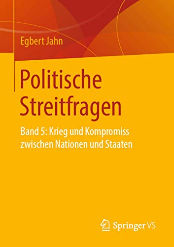 Beispielbild fr Politische Streitfragen : Band 5: Krieg und Kompromiss zwischen Nationen und Staaten zum Verkauf von Chiron Media