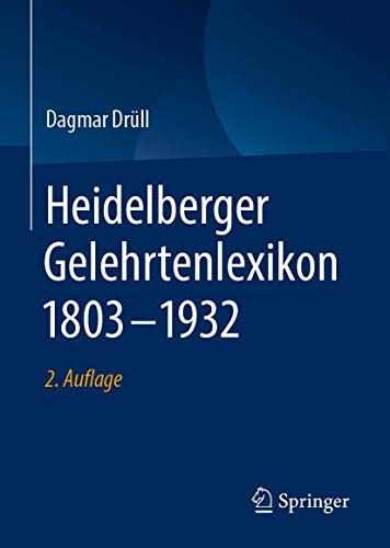 9783658263966: Heidelberger Gelehrtenlexikon 1803-1932