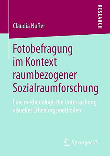 9783658264260: Fotobefragung im Kontext raumbezogener Sozialraumforschung: Eine methodologische Untersuchung visueller Erhebungsmethoden