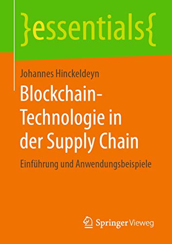 Stock image for Blockchain-Technologie in der Supply Chain : Einfuhrung und Anwendungsbeispiele for sale by Chiron Media