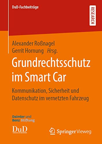 Imagen de archivo de Grundrechtsschutz im Smart Car : Kommunikation; Sicherheit und Datenschutz im vernetzten Fahrzeug a la venta por Ria Christie Collections