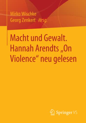 9783658270056: Macht und Gewalt. Hannah Arendts „On Violence