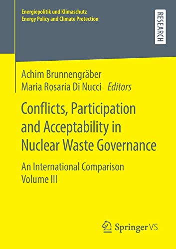 Beispielbild fr Conflicts, Participation and Acceptability in Nuclear Waste Governance: An International Comparison Volume III zum Verkauf von ThriftBooks-Dallas