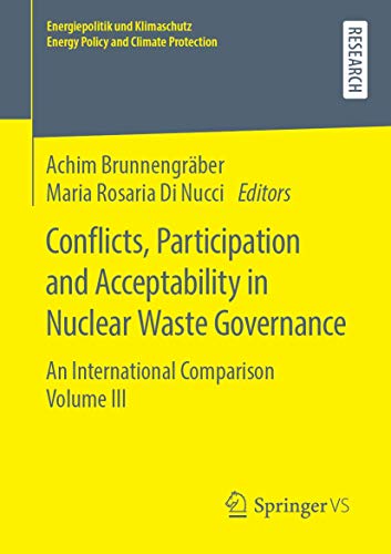 Imagen de archivo de Conflicts, Participation and Acceptability in Nuclear Waste Governance: An International Comparison Volume III a la venta por ThriftBooks-Dallas