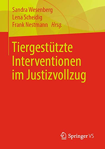 Stock image for Tiergesttzte Interventionen im Justizvollzug (German Edition) for sale by GF Books, Inc.