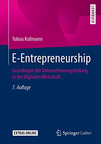 Beispielbild fr E-Entrepreneurship: Grundlagen der Unternehmensgrndung in der Digitalen Wirtschaft zum Verkauf von medimops