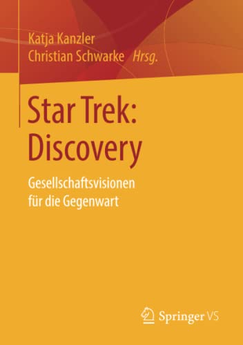 Stock image for Star Trek: Discovery : Gesellschaftsvisionen fur die Gegenwart for sale by Chiron Media