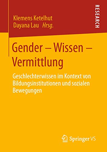 Stock image for Gender - Wissen - Vermittlung : Geschlechterwissen im Kontext von Bildungsinstitutionen und sozialen Bewegungen for sale by Chiron Media