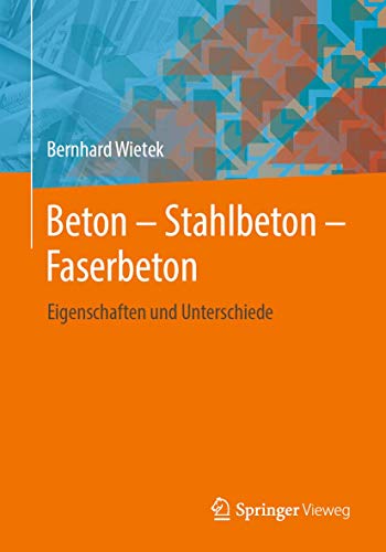 Beispielbild fr Beton Stahlbeton Faserbeton. Eigenschaften und Unterschiede. zum Verkauf von Gast & Hoyer GmbH