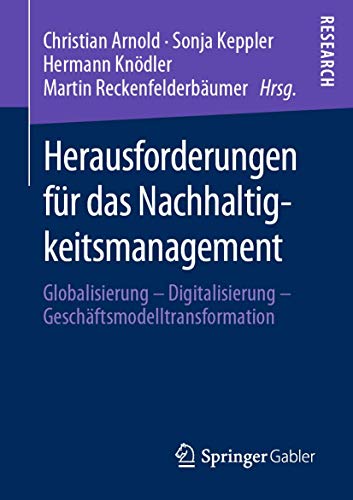 9783658277284: Herausforderungen fr das Nachhaltigkeitsmanagement: Globalisierung – Digitalisierung – Geschftsmodelltransformation