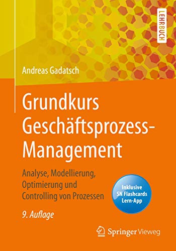 Beispielbild fr Grundkurs Geschftsprozess-Management: Analyse, Modellierung, Optimierung und Controlling von Prozessen zum Verkauf von medimops