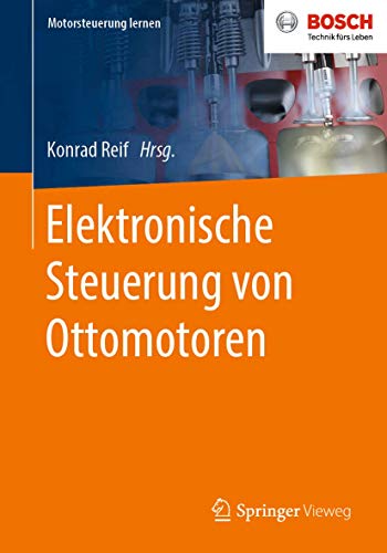 Beispielbild fr Elektronische Steuerung von Ottomotoren (Motorsteuerung lernen) (German Edition) zum Verkauf von GF Books, Inc.