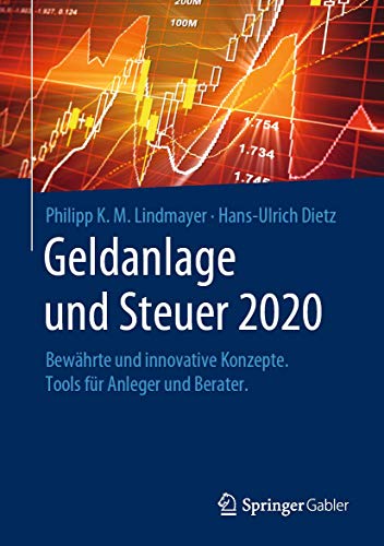 9783658279110: Geldanlage Und Steuer 2020: Bewhrte Und Innovative Konzepte. Tools Fr Anleger Und Berater.