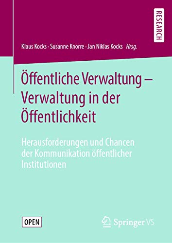 Stock image for ffentliche Verwaltung ? Verwaltung in der ffentlichkeit: Herausforderungen und Chancen der Kommunikation ffentlicher Institutionen (German Edition) for sale by GF Books, Inc.