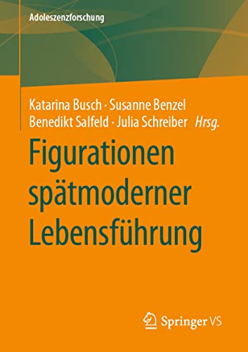 Stock image for Figurationen sp�tmoderner Lebensf�hrung: 10 (Adoleszenzforschung) for sale by Chiron Media