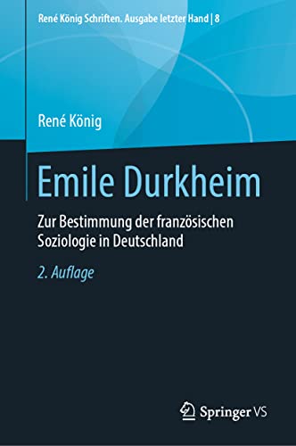 Stock image for Emile Durkheim: Zur Bestimmung der franz�sischen Soziologie in Deutschland: 8 (Ren� K�nig Schriften. Ausgabe letzter Hand, 8) for sale by Chiron Media
