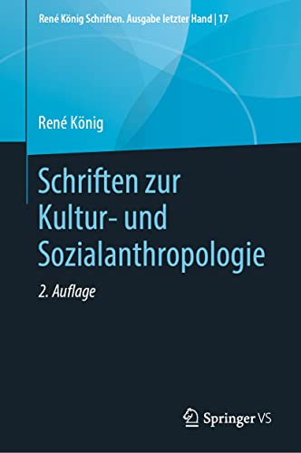 Stock image for Schriften zur Kultur- und Sozialanthropologie (Ren Knig Schriften. Ausgabe letzter Hand, 17) (German Edition) for sale by Big River Books