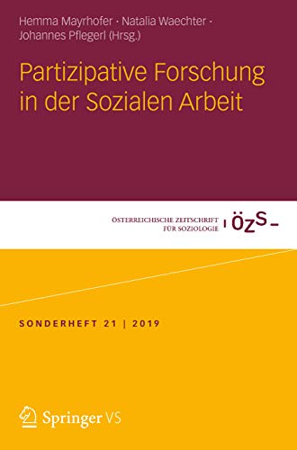 9783658282905: Partizipative Forschung in der Sozialen Arbeit: 21 (sterreichische Zeitschrift fr Soziologie Sonderhefte, 21)