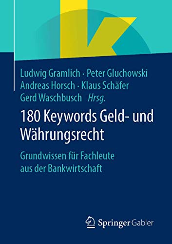 Stock image for 180 Keywords Geld- Und Währungsrecht: Grundwissen Für Fachleute Aus Der Bankwirtschaft for sale by ThriftBooks-Dallas