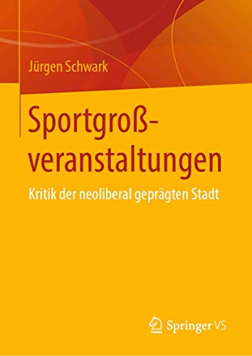 Beispielbild fr Sportgrovreanstaltungen. Kritik der neoliberal geprgten Stadt. zum Verkauf von Gast & Hoyer GmbH