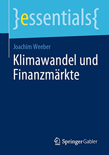9783658289249: Klimawandel und Finanzmrkte (essentials) (German Edition)