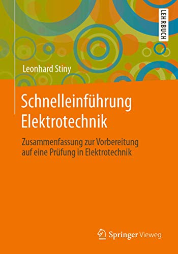 Beispielbild fr Schnelleinfhrung Elektrotechnik: Zusammenfassung zur Vorbereitung auf eine Prfung in Elektrotechnik zum Verkauf von medimops