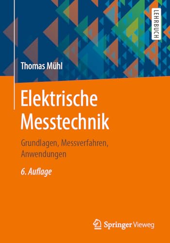 Beispielbild fr Elektrische Messtechnik: Grundlagen, Messverfahren, Anwendungen (German Edition) zum Verkauf von Book Deals
