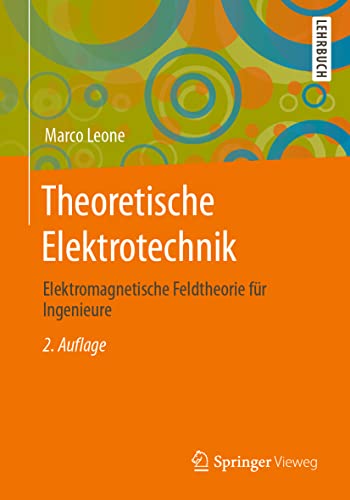 9783658292072: Theoretische Elektrotechnik: Elektromagnetische Feldtheorie für Ingenieure