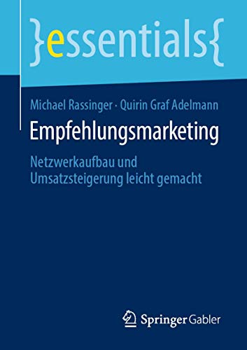 9783658293062: Empfehlungsmarketing: Netzwerkaufbau und Umsatzsteigerung leicht gemacht (essentials) (German Edition)