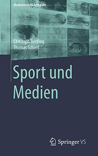 9783658293260: Sport und Medien (Medienwissen kompakt)