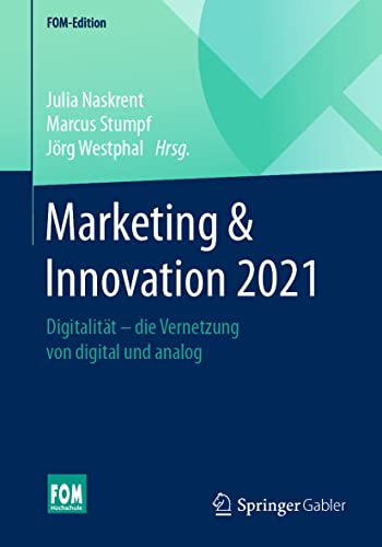 Stock image for Marketing & Innovation 2021: Digitalitt ? die Vernetzung von digital und analog (FOM-Edition) for sale by medimops