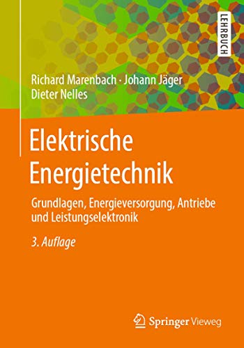 Beispielbild fr Elektrische Energietechnik: Grundlagen, Energieversorgung, Antriebe und Leistungselektronik (German Edition) zum Verkauf von Lucky's Textbooks